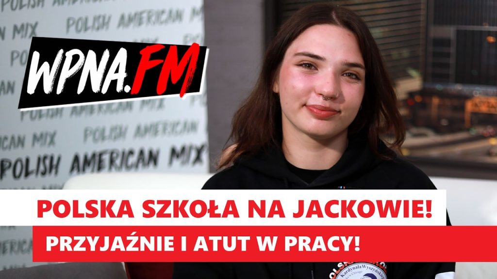 Gabriela Trzpioła o polskiej szkole na Jackowie: Znajomości na całe życie!