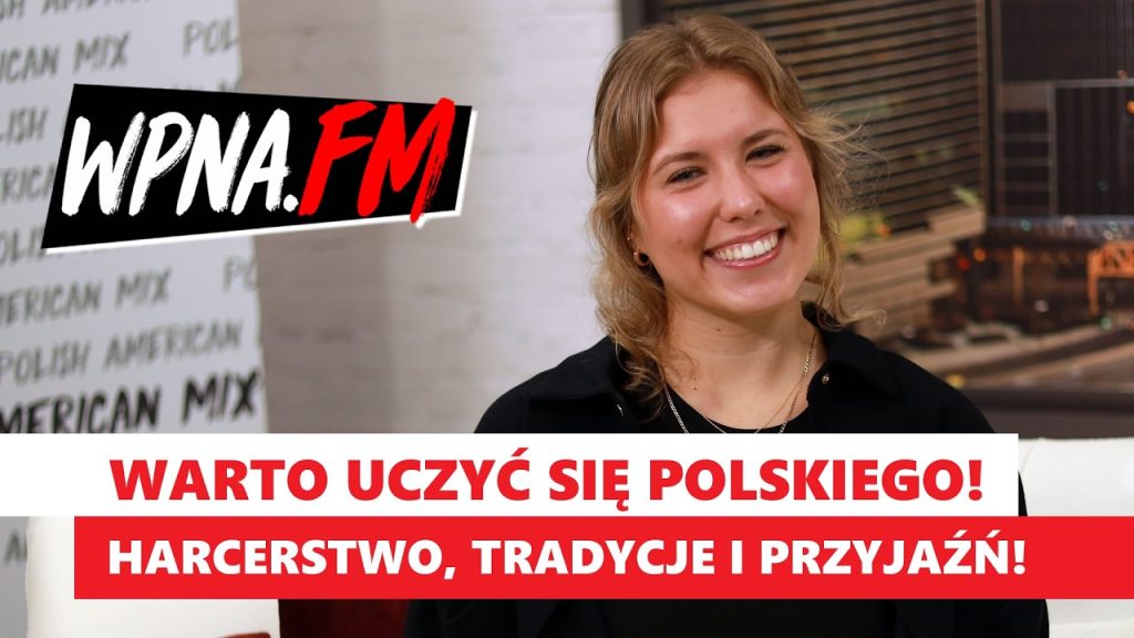 Veronica Sroka z USA: Tradycje, harcerstwo i dlaczego warto skończyć polską szkołę